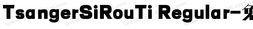 TsangerSiRouTi Regular字体转换